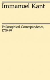 book cover of Philosophical Correspondence, 1759-1799 (Midway Reprint) by 이마누엘 칸트