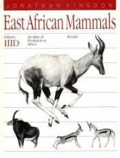 book cover of East African Mammals: Bovids v. 3D: An Atlas of Evolution in Africa by Jonathan Kingdon