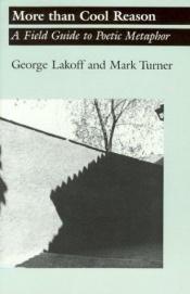 book cover of More than cool reason by George Lakoff