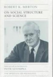 book cover of On social structure and science by Robert King Merton