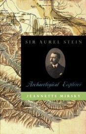 book cover of Sir Aurel Stein, archaeological explorer by Jeannette Mirsky