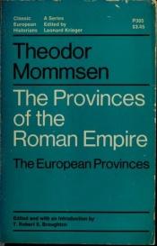 book cover of The Provinces of the Roman Empire: The European Provinces by Theodor Mommsen