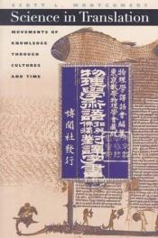 book cover of Science in Translation: Movements of Knowledge through Cultures and Time by Scott L. Montgomery