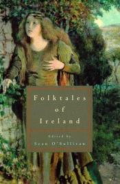 book cover of Folk Tales of Ireland by Sean (editor) O''Sullivan