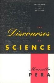 book cover of The Discourses of Science by Marcello Pera