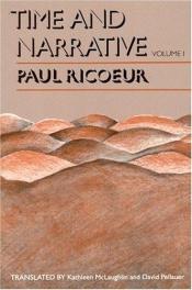 book cover of Time and Narrative, Volume 1 (Time & Narrative) by Paul Ricoeur
