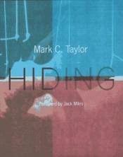 book cover of Hiding (Religion and Postmodernism Series) by Mark C. Taylor