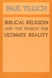 book cover of Biblical religion and the search for ultimate reality by Paul Tillich