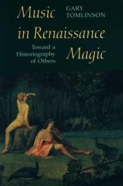 book cover of Music in Renaissance Magic by Gary Tomlinson