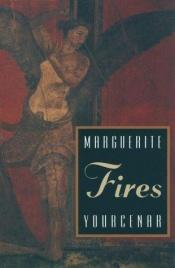 book cover of Fires (Phoenix Fiction) by Маргьорит Юрсенар