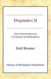 book cover of Christian Doctrine of Creation and Redemption (Dogmatic Series) by Emil Brunner, Dr.