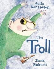 book cover of The Troll by Julia Donaldson