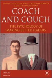 book cover of Coach and couch : the psychology of making better leaders by Manfred F. R. Kets de Vries