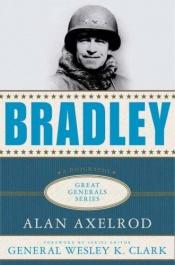 book cover of Bradley (Great Generals) by Alan Axelrod