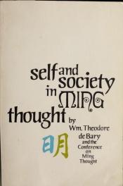 book cover of Self and Society in Ming Thought by William Theodore De Bary
