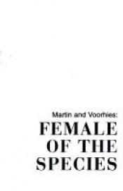 book cover of Female of the Species by Barbara Voorhies|M. Kay Martin