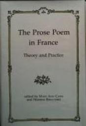 book cover of The Prose Poem in France: Theory and Practice by Mary Ann Caws