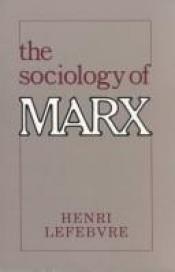 book cover of The Sociology of Marx by Henri Lefebvre