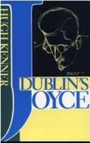 book cover of Dublin's Joyce by Hugh Kenner