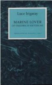 book cover of Marine lover of Friedrich Nietzsche by Luce Irigaray