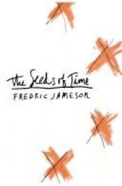 book cover of The seeds of time by Fredric Jameson