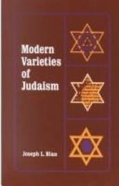 book cover of Modern Varieties of Judaism by Joseph L. Blau