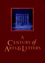 book cover of A Century of Arts and Letters by ג'ון אפדייק