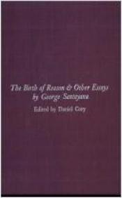 book cover of The Birth of Reason and Other Essays by George Santayana