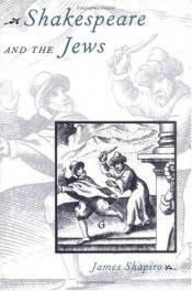 book cover of Shakespeare and the Jews by James S. Shapiro