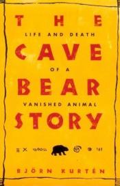 book cover of The Cave Bear Story by Björn Kurtén