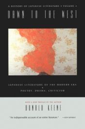 book cover of Dawn to the West: Japanese Literature in the Modern Era; Poetry, Drama, Criticism by Donald Keene