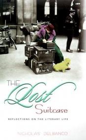 book cover of The lost suitcase by Nicholas Delbanco