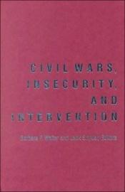 book cover of Civil Wars, Insecurity, and Intervention by Barbara F. Walter