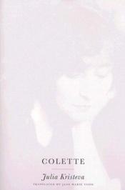 book cover of Colette : Un génie féminin by Julia Kristeva