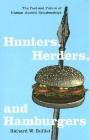 book cover of Hunters, Herders, and Hamburgers by Professor Richard W. Bulliet
