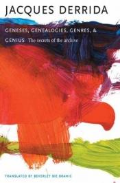 book cover of Genèses, généalogies, genres et le génie : Les Secrets de l'archive by ژاک دریدا