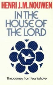 book cover of In the House of the Lord by Henri Nouwen
