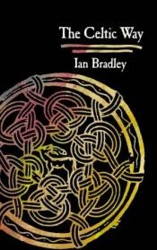 book cover of The Celtic Way (CELTIC TITLES) by Ian Bradley