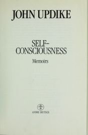 book cover of Self-consciousness: A Memoir by 존 업다이크