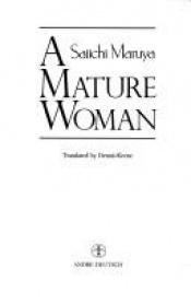 book cover of A Mature Woman by Saiichi Maruya