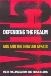 book cover of Defending the Realm by Mark Hollingsworth