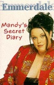 book cover of Emmerdale: Mandy's Secret Diary by Lance Parkin