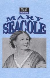 book cover of Mary Seacole by John Malam
