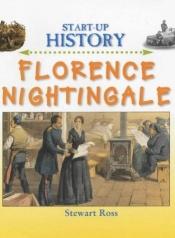 book cover of Florence Nightingale (Start-up History) by Stewart Ross