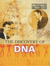 book cover of The Discovery of DNA (Milestones in Modern Science) by Camilla de la Bédoyère