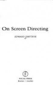 book cover of On Screen Directing by EDWARD DMYTRYK