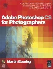book cover of Adobe Photoshop CS for Photographers by Martin Evening
