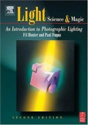 book cover of Light - Science and Magic. An Introduction to Photographic Lighting (Focal Press) by Fil Hunter