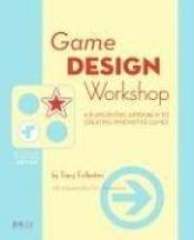 book cover of Game Design Workshop, Second Edition: A Playcentric Approach to Creating Innovative Games by Tracy Fullerton