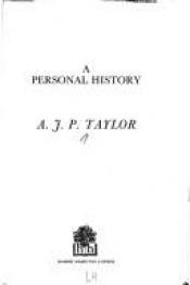 book cover of A personal history by A. J. P. Taylor